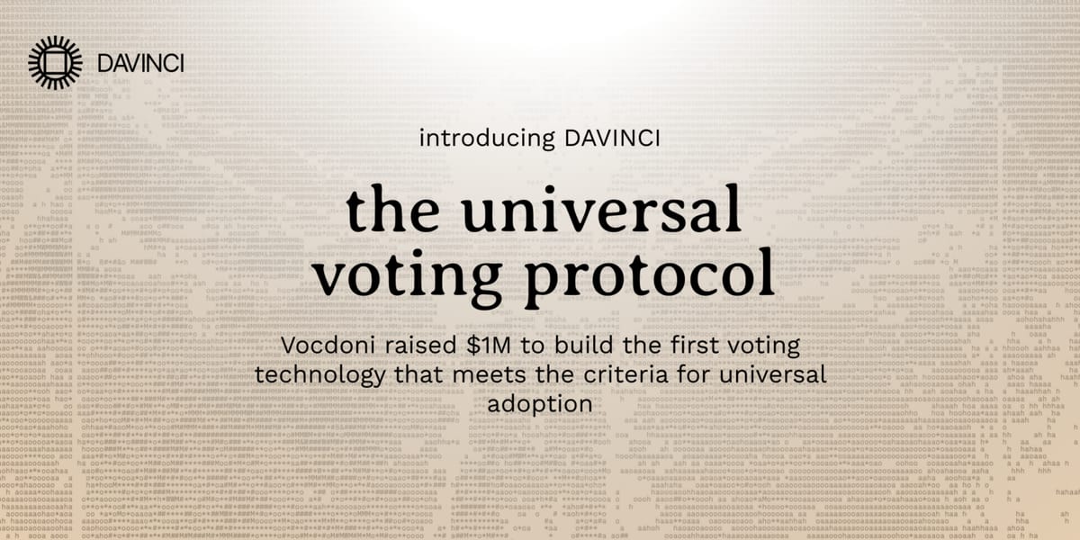 DAVINCI: the voting protocol that meets the criteria for universal adoption